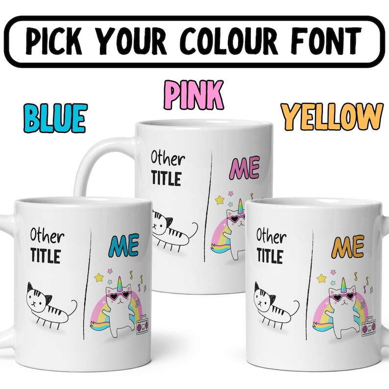 May include: Three white ceramic mugs with a design of a cat with a unicorn horn and a rainbow. The text on the mugs reads "Other Title" and "ME". The mugs are available in pink, blue, and yellow.