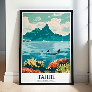 Tahiti Poster - Bora Bora Canvas Print - Moorea Travel Gift - Tahiti Framed Print - Tahiti Wall Art - Tahiti French Polynesia Poster