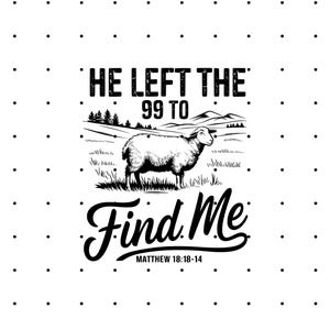 Jesus Leaves the 99 PNG - Christian Lost Sheep PNG - Faith-Based Sublimation Design - Bible Verse Shirt PNG - Religious T-Shirt Graphic