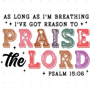 Praise The Lord PNG - Bible Verse Shirt Design - Religious PNG - Christian Quote Design - Faith Based Shirt Design - Instant Download
