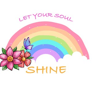 Let Your Soul Shine PNG - Positive Quote Shirt - Rainbow SVG - Self Love Design - Retro Rainbow Shirt - Motivational Tee - Instant Download