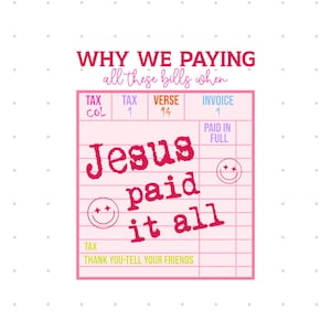 Jesus Paid It All PNG - Christian Shirt PNG - Religious SVG - Christian Quote Design - Jesus Graphic Tee - Faith Design - Instant Download