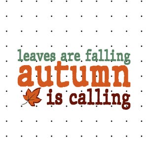 Leaves Are Falling Autumn Is Calling PNG - Autumn Shirt PNG - Fall Season Design - Cozy Autumn Design - Retro Fall PNG - Instant Download