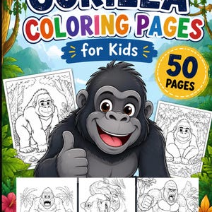 May include: A colorful cover for a children's coloring book titled "GORILLA COLORING PAGES for Kids". The cover features a cartoon gorilla giving a thumbs up, with 50 pages of gorilla-themed coloring pages.