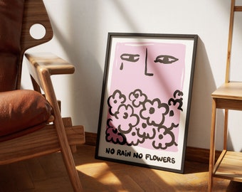 No Rain No Flowers poster, flower face poster, hand illustration, floral decoration, emotions, quote, printable poster.