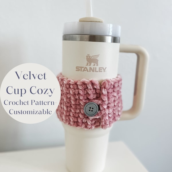 Velvet Cup Cozy Crochet Pattern, Beginner Friendly Crochet Pattern, Crochet Cup Cozy Pattern, Crochet Cup Cozy Pattern Customizable Sizing