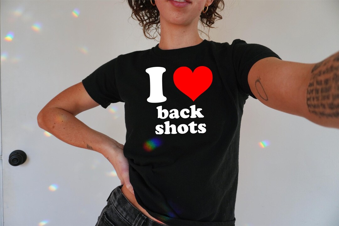 I Love Backshots Heart Baby Tee, 90s / Y2K Style, 2000s Aesthetic ...