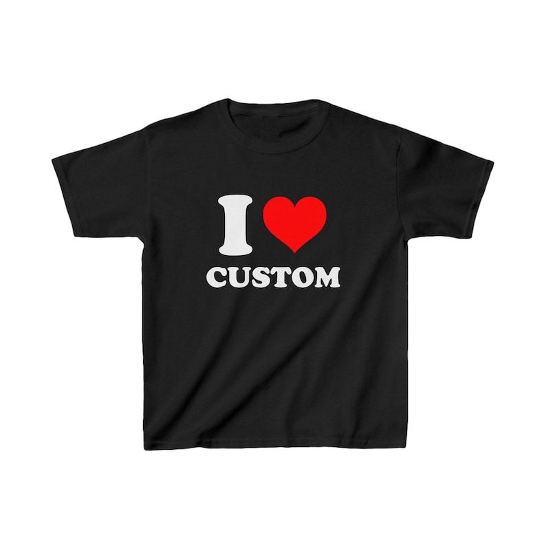 I Love Custom Baby Tee, Personalised I Heart Slogan, 90s / Y2K Style, 2000s Aesthetic, Cropped T-Shirt, Iconic, Unhinged, Funny Meme Slogan image 3