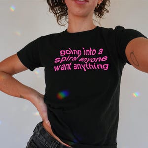 Going into a Spiral Baby Tee , 90s / Y2K Style, 2000s Aesthetic, Cropped T-Shirt, Coquette, Iconic, Unhinged, Funny Meme Slogan