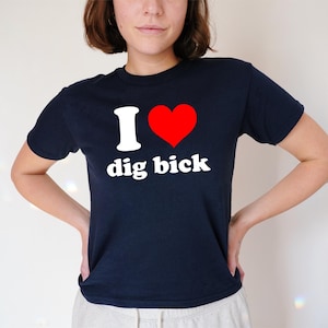 I Love Dig Bick Heart Baby Tee, 90s / Y2K Style, 2000s Aesthetic, Cropped T-Shirt, Coquette, Iconic, Unhinged, Funny Slogan