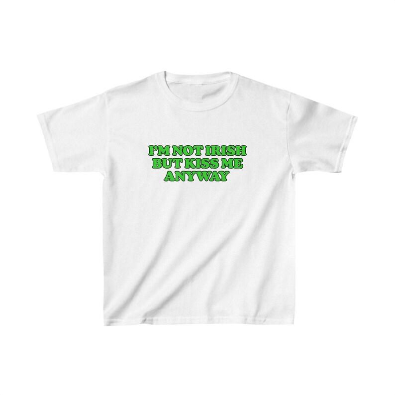 St Paddy's Day Baby Tee, I'm Not Irish But Kiss Me Anyway, Y2K / 90s Style, 2000s, Cropped Tee, Iconic Slogan, 00s Fashion, St Patrick's Day image 4