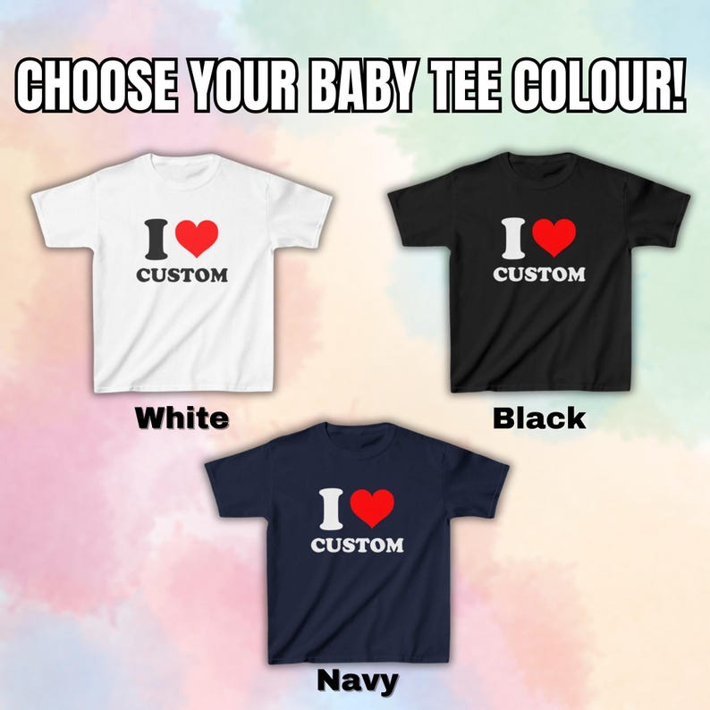 I Love Custom Baby Tee, Personalised I Heart Slogan, 90s / Y2K Style, 2000s Aesthetic, Cropped T-Shirt, Iconic, Unhinged, Funny Meme Slogan image 5