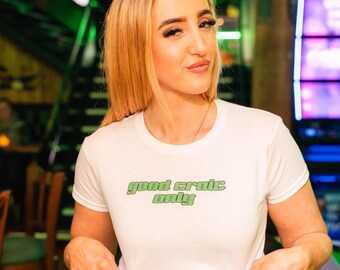 St Paddy's Day Baby Tee, Good Craic Only, Y2K / 90s Style, 2000s, Cropped Tee, Iconic Slogan, 00s Fashion, St Patrick's Day Outfit
