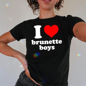 I Love Brunette Heart Boys Baby Tee, 90s / Y2K Style, 2000s Aesthetic, Cropped T-Shirt, Coquette, Iconic, Unhinged, Funny Slogan