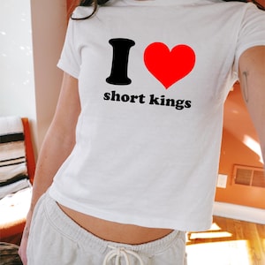 I Love Short Kings Heart Baby Tee, 90s / Y2K Style, 2000s Aesthetic, Cropped T-Shirt, Coquette, Iconic, Unhinged, Funny Slogan