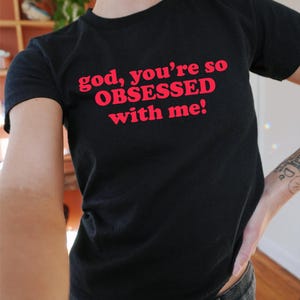Obsessed With Me Baby Tee , 90s / Y2K Style, 2000s Aesthetic, Cropped T-Shirt, Coquette, Iconic, Unhinged, Funny Meme Slogan