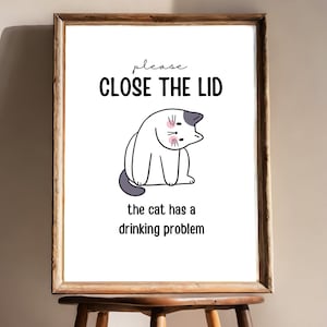 Funny Cat Bathroom Art Print, Bathroom Wall Decor, Close the Lid Cat Has a Drinking Problem Printable, Cat Lover Fun Gift, Guest Toilet Sign