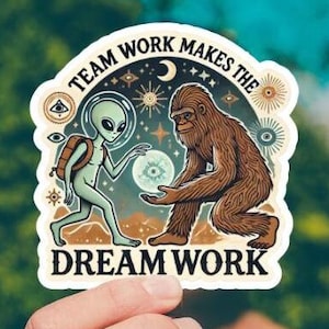 Sticker extraterrestre et bigfoot. Yéti. Typographie. Citation. Positivité. Travail d'équipe. Don spirituel. Anniversaire. Métaphysique. Autocollants sans bulles.