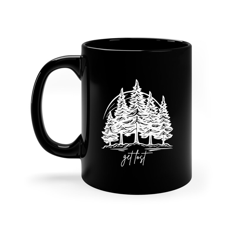 Get Lost in the Forest 11oz Mug Nature Graphic Drinkware, Outdoor Adventure Mug, Hiking and