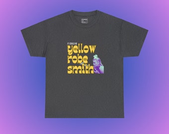 Ariana Madix VPR "Yellow Robe Smith" Quote T-Shirt | Vanderpump Rules Gift | Funny Bravo TV Merch | BravoCon, Scandoval Merch