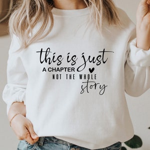 This is just a chapter not the whole story svg, tshirt quote svg, positive svg, inspirational svg, mom life svg, strong women svg, Cricut