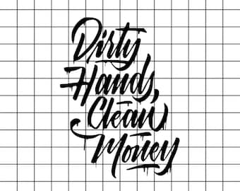 Dirty Hands Clean Money SVG