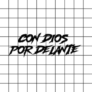 May include: Black text on a white background with a grid pattern. The text reads "CON DIOS POR DELANTE" in a stylized, bold font. The overall design is simple and graphic.