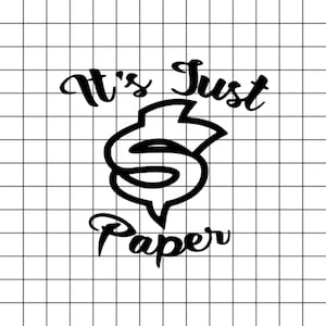 以下が含まれることがあります： 「It's Just Paper」の文字と、様式化されたドル記号のデザインが施された黒いグラフィック。デザインはグリッドの背景に配置されています。テキストは筆記体です。