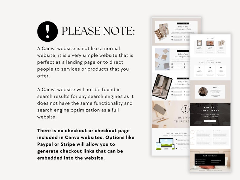K&ouml;nnte beinhalten: Ein Textbild mit einem Warnsymbol und dem Text "PLEASE NOTE:" Eine Canva-Website ist nicht wie eine normale Website, sie ist eine sehr einfache Website, die sich perfekt als Landingpage eignet oder um Menschen auf Dienste oder Produkte zu verweisen, die Sie anbieten. Eine Canva-Website wird nicht in den Suchergebnissen von Suchmaschinen gefunden, da sie nicht die gleiche Funktionalit&auml;t und Suchmaschinenoptimierung wie eine vollst&auml;ndige Website bietet. Es gibt keine Checkout- oder Checkout-Seite, die in Canva-Websites enthalten ist. Optionen wie Paypal oder Stripe erm&ouml;glichen es Ihnen, Checkout-Links zu generieren, die in die Website eingebettet werden k&ouml;nnen.