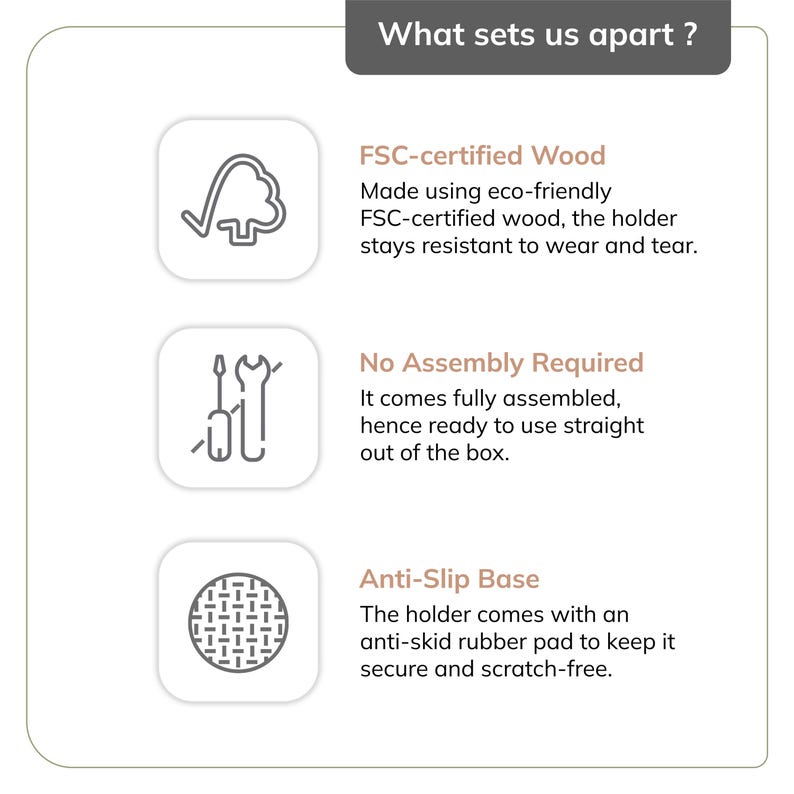 Peut inclure: Un graphique informatif intitul&eacute; What sets us apart ? pr&eacute;sentant trois ic&ocirc;nes et descriptions : FSC-certified Wood, No Assembly Required et Anti-Slip Base. Le texte d&eacute;taille l'utilisation de bois &eacute;cologique, le montage complet et un patin en caoutchouc.