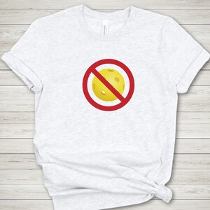 No Pickleball Graphic Tee: Anti-Pickleball T-Shirt
