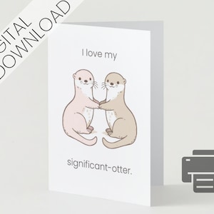 Significant Otter Love Card - Cute Otters Holding Hands Illustration - Romantic Printable Digital Download - Pun Greeting Card