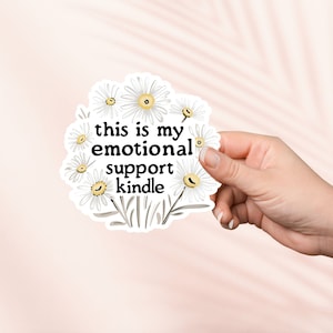 Esta es mi pegatina kindle de apoyo emocional, pegatina Cottagecore, pegatina Kindle, merchandising librero, regalo para amantes de los libros, regalo para lectores electrónicos, amantes de la lectura