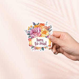 Pegatina Born to Read, bonita pegatina para amantes de los libros, artículos para amantes de los libros, regalo para amantes de los libros, pegatinas para lectores electrónicos Kindle, amantes de la lectura, apoyo emocional