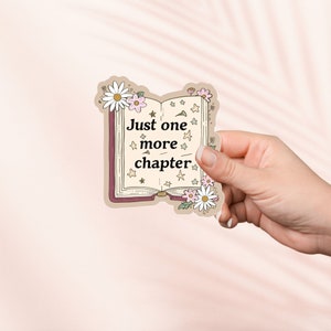 Sticker Juste un chapitre de plus, Sticker vinyle livresque mignon, Merch livresque, Cadeau pour amoureux des livres, Stickers Kindle pour liseuse électronique, Amateur de lecture, Smut Reader