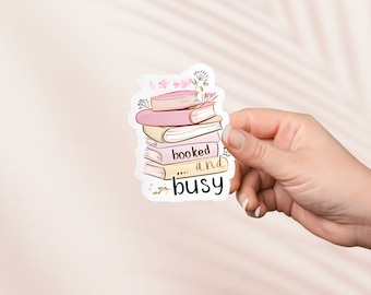 Booked and Busy Sticker, Cute Bookish Vinyl Sticker, Bookish Merch, Book Lover Gift, e-reader Kindle Stickers, Reading Lover, Smut Reader