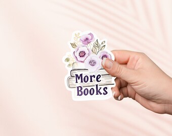 More books Sticker, Cute Bookish Vinyl Sticker,Bookish Merch,Book Lover Gift,e-reader Kindle Stickers,Reading Lover,Smut Reader