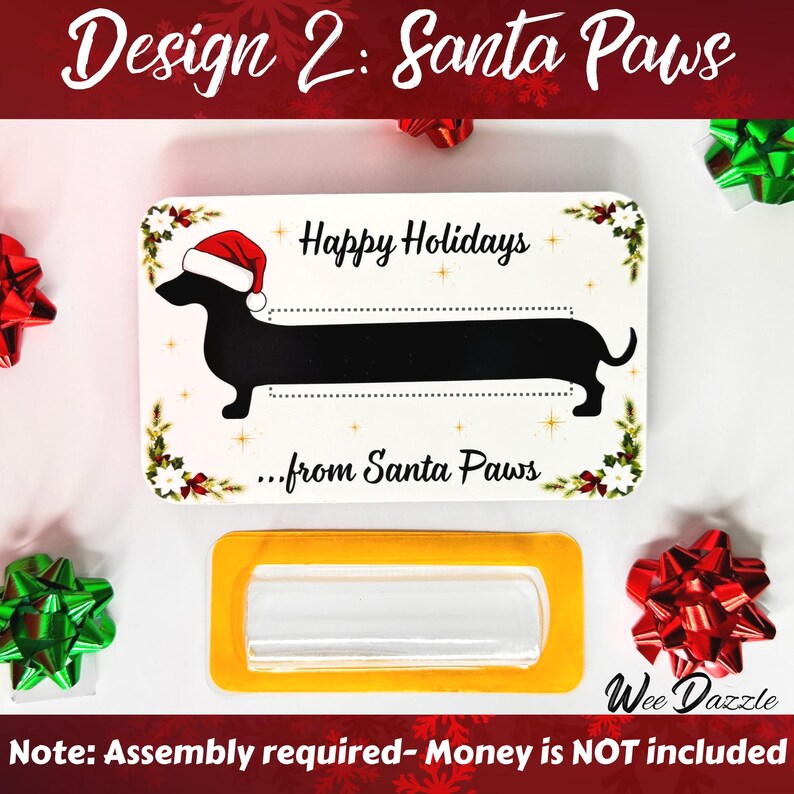 Happy Holidays from Santa Paws: Looking for a fun way to give cash? This Dachshund Money Holder Card is sure to delight any dog lover! Available in 12 clever designs, each card includes  a clear plastic dome to hold rolled-up bills with an adhesive sticker to secure it in place. The card makes a fun and easy stocking stuffer. 

Dachshund Money Holder, Wiener Dog Cash Gift Card, Holiday Stocking Stuffer, Christmas Card or ornament, Unique Birthday Gift