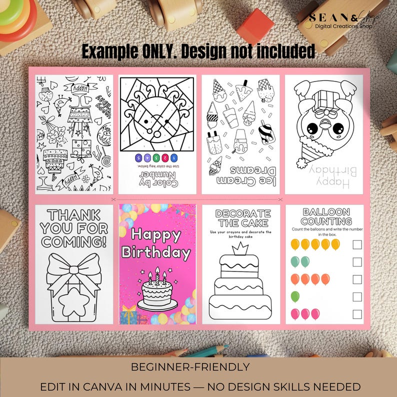May include: A pink rectangular sheet with eight different coloring pages. The pages include images of cakes, ice cream, and birthday-themed graphics. Text includes "Happy Birthday", "Thank You For Coming!", and "Balloon Counting". The text "Example ONLY. Design not included" is also present.