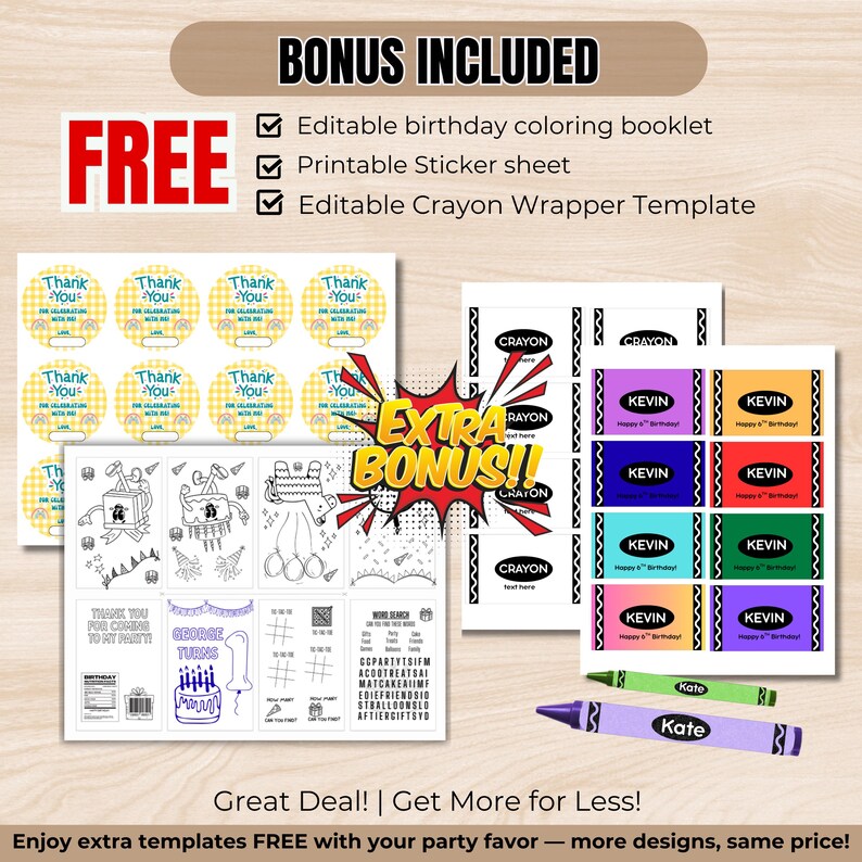 May include: A collection of printable birthday party favors, including stickers, coloring pages, and crayon wrappers. The image features the text "FREE" and "BONUS INCLUDED". The crayon wrappers are labeled with names like "Kevin" and "Kate".