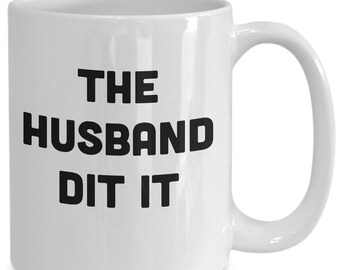 Husband Dit It Mug / Wife Gift / The Husband Did It Coffee Cup / True Crime Gift