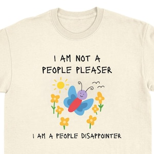 People Pleaser T-Shirt cursed absurd shirt viral ironic tee sarcastic meme clothing silly funny t-shirt weird shitpost top
