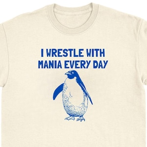 Mania T-Shirt viral ironic shirt weirdcore tee meme graphic funny tshirt quote t-shirt