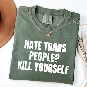 Hata transpersoner? T-shirt transrättigheter queer tee pride jämställdhet topp hbtq allierad protest komfortfärger t-shirt icke-binär aktivist