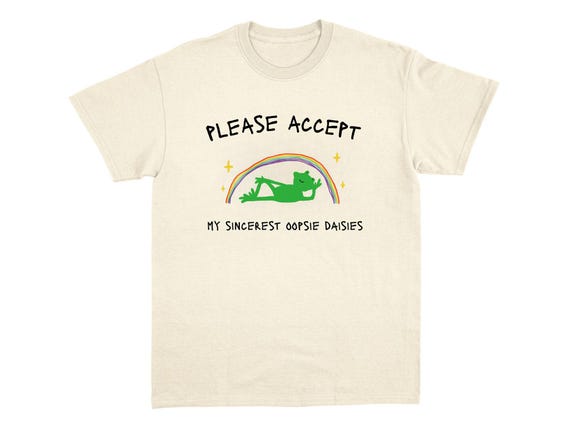 Oopsie Daisies T-Shirt Funny Meme shirt Sarcastic Humor tee Relatable Viral tshirt Novelty Graphic top
