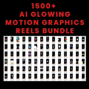 May include: A black graphic with the text "1500+ AI GLOWING MOTION GRAPHICS REELS BUNDLE" in red. Below the text are rows of phone screens with glowing graphics. Each screen has the text "THE SOCIAL GAME" and a number.