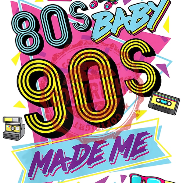 80s Baby 90s Made Me PNG