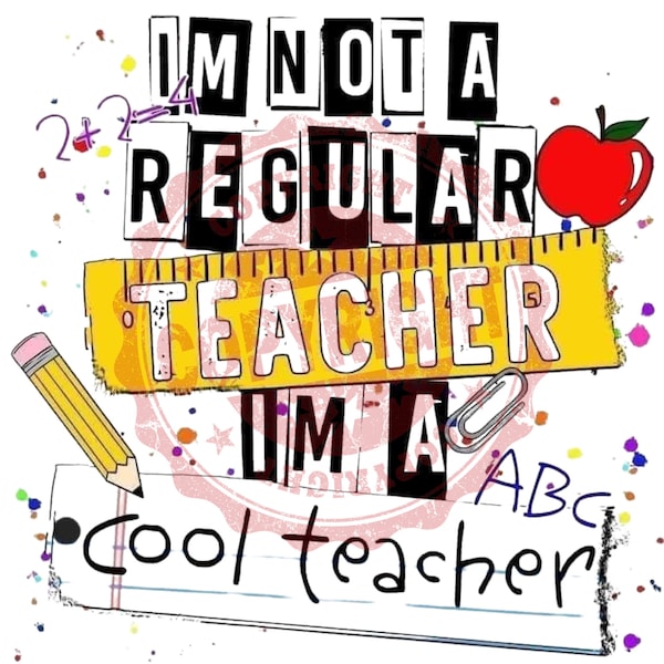 Not a Regular Teacher I'm a Cool Teacher PNG
