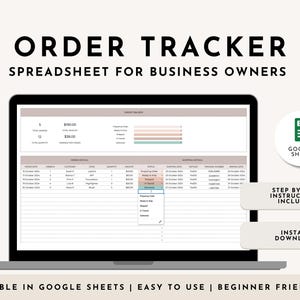 May include: A screenshot of a Google Sheet spreadsheet on a laptop screen. The spreadsheet is titled "Order Tracker" and is designed for business owners. The spreadsheet has columns for order details, customer details, shipping details, and order status. The spreadsheet is editable in Google Sheets and includes step-by-step instructions.