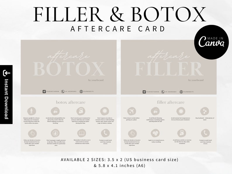 May include: A printable aftercare card for Botox and Filler treatments. The card is beige with white text and icons. The card is available in two sizes: 3.5 x 2 inches (US business card size) and 5.8 x 4.1 inches (A6).